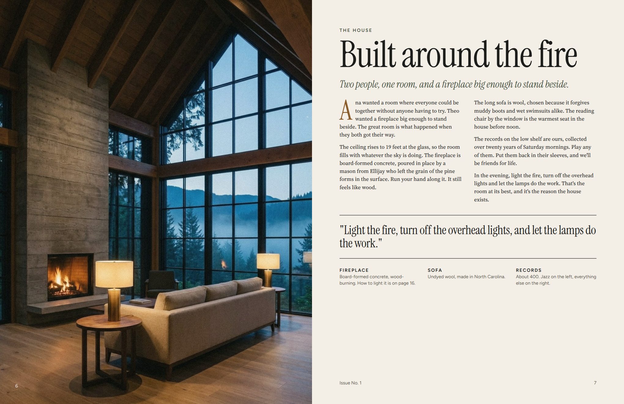 Feature spread about the great room and its concrete fireplace